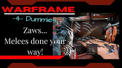 Zaws... Melees done your way!: Warframe -4- Dummies