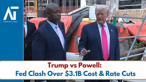 Trump Visits Fed HQ, Clashes with Powell Over $3.1B Renovation | Amaravati Today