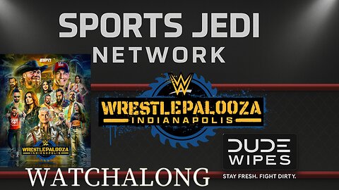 WWE Wrestlepalooza The biggest PLE of the year!Watch Along KICKS OFF NOW