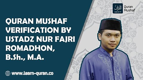 20240216 - Quran Mushaf Verification by Nur Fajri Romadhon, B.Sh., M.A., Al Hafizh