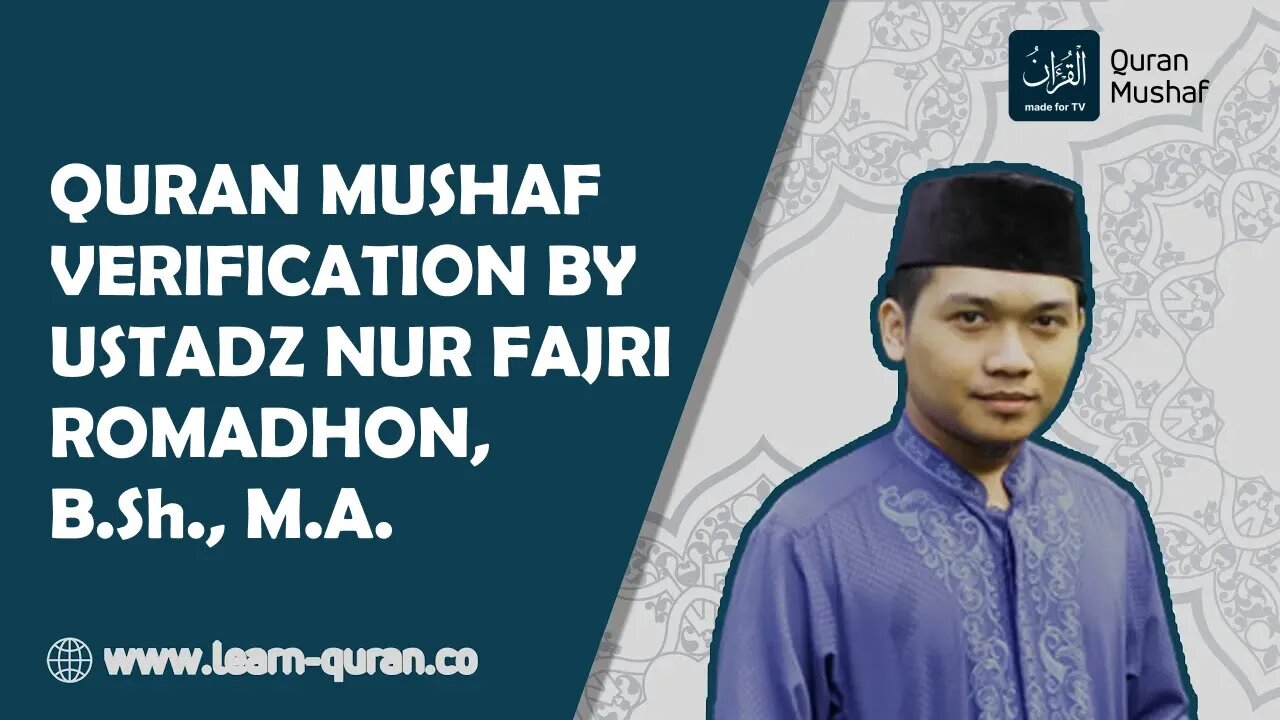 20240216 - Quran Mushaf Verification by Nur Fajri Romadhon, B.Sh., M.A., Al Hafizh