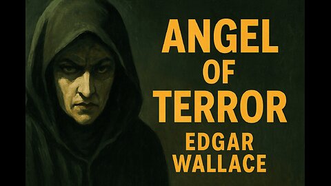 The Angel of Terror by Edgar Wallace (Full Audiobook) | Classic Crime Thriller