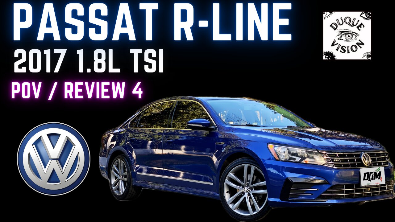 POV RELAXING REVIEW EPISODE 4 DUQUE VISION PRESENTS - VOLKSWAGEN PASSAT RLINE 2017 REVIEW