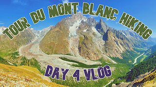 TOUR DU MONT BLANC HIKING | DAY 4 VLOG