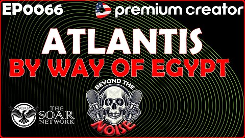 EP-0066 Atlantis by way of Egypt 20251227