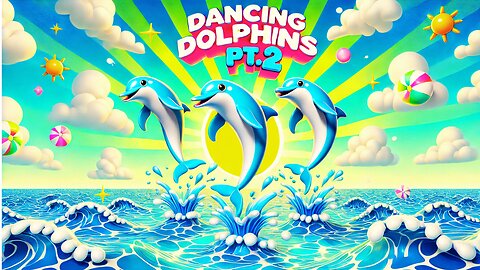 Dancing Dolphins Pt.2 - A Fun Kids' Song! 🐬🎶