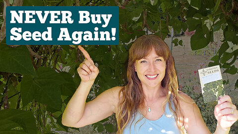 Never Buy Garden Seeds Again: Seed Saving Secrets Every Homesteader Needs