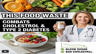 This Food Waste Combats Cholesterol and Type 2 Diabetes