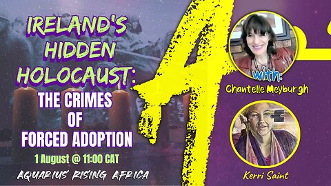 Ireland’s Hidden Holocaust: The Crimes of Forced Adoption with Kerri Saint