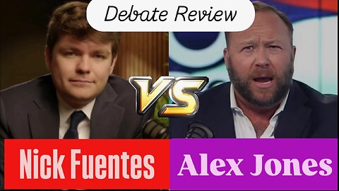 Nick Fuentes VS Alex Jones - Debate Review