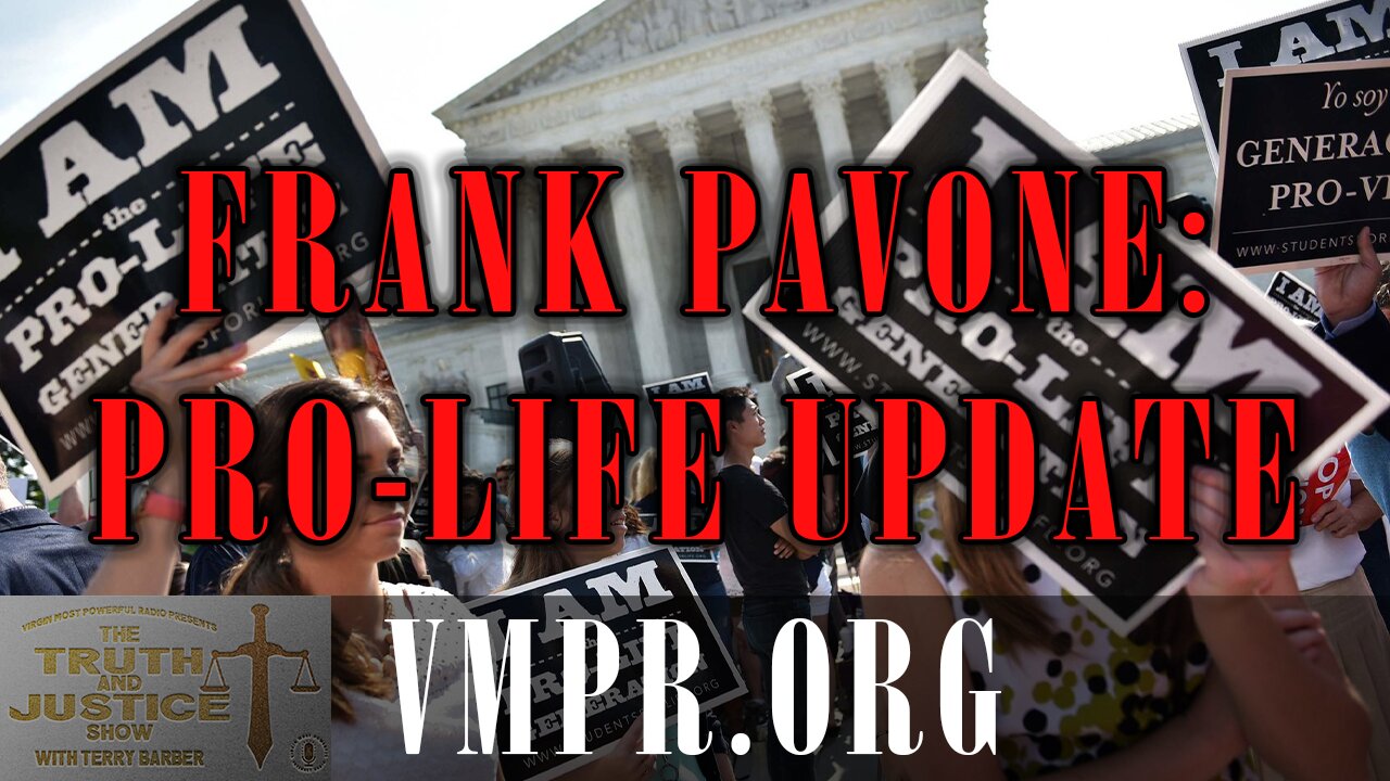 09 Dec 25, The Truth & Justice Show: Frank Pavone: Pro-Life Update
