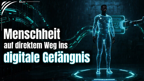 Menschheit auf direktem Weg ins digitale Gefängnis!