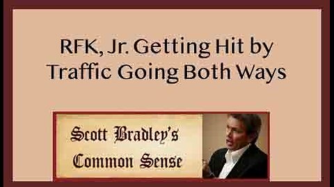 RFK, Jr. Getting Hit by Traffic Going Both Ways
