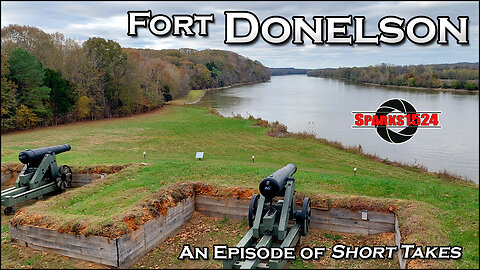 Short Takes - Fort Donelson