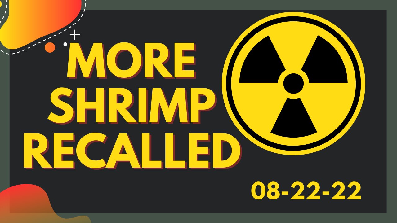 MORE RADIOACTIVE SHRIMP RECALLED - 9 STATES