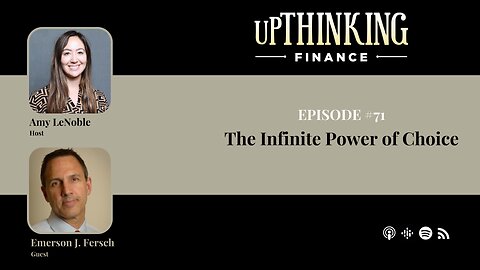 The Infinite Power of Choice, Ep #71