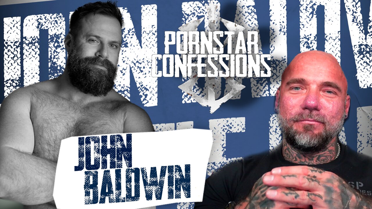 Porn Star Confessions - John Baldwin (Episode 68)
