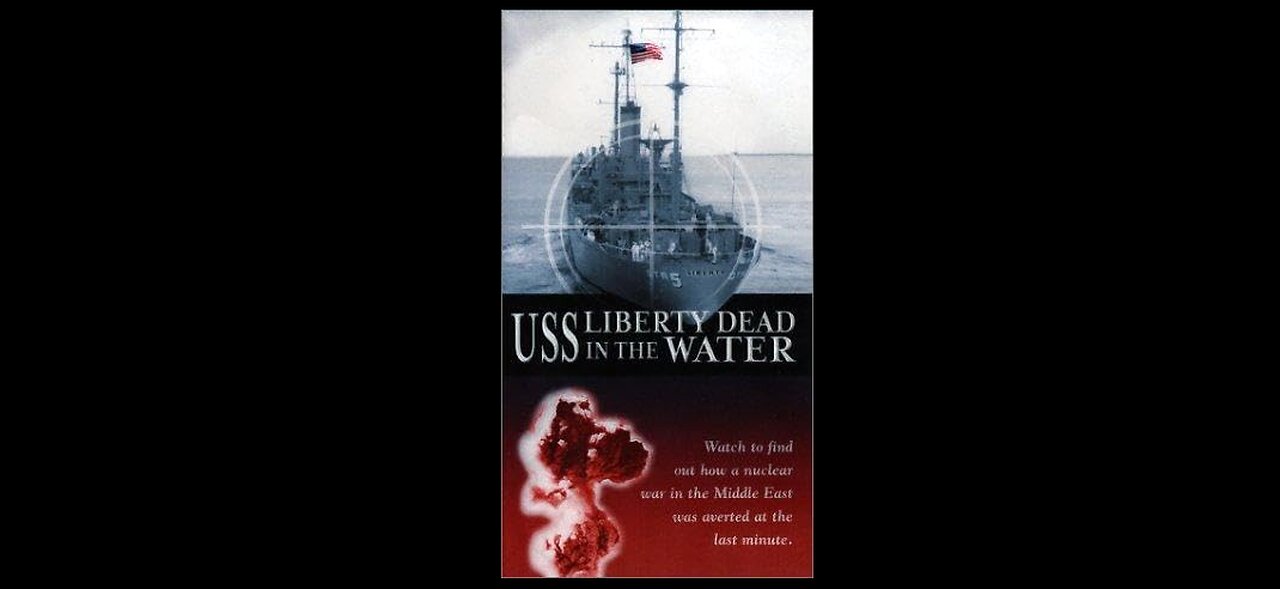 USS Liberty: Dead In The Water (BBC 2002)