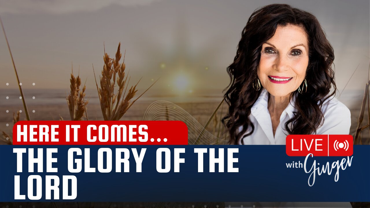 Here it Comes, The Glory of the Lord | LIVE with GINGER