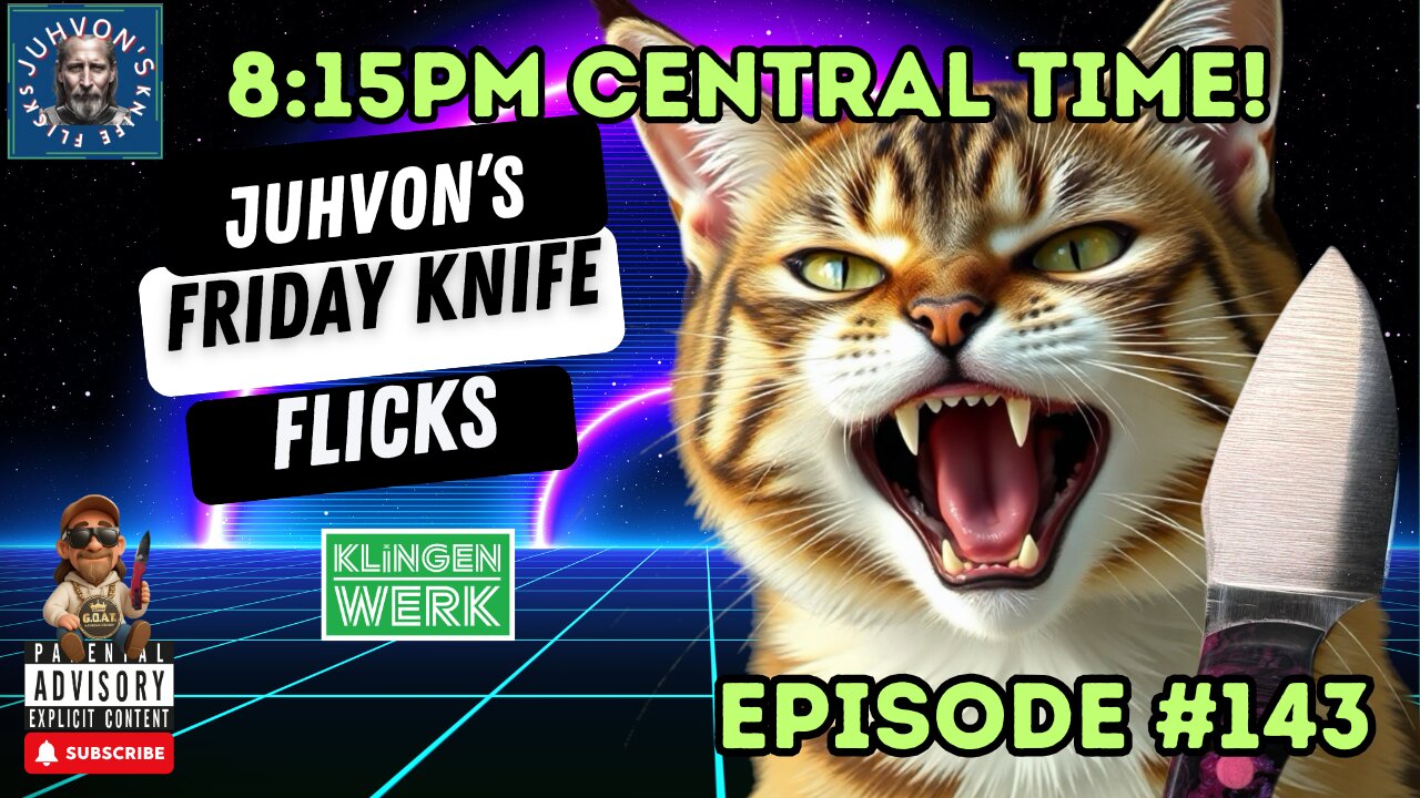 Friday Knife Flicks - LIVE!, Episode #143! Come join the Discussion!