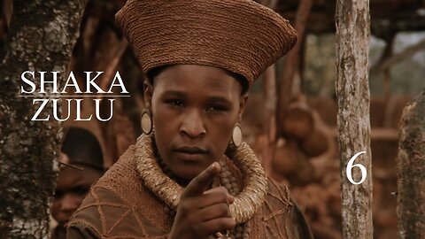 SHAKA ZULU EPISODE SIX (6)