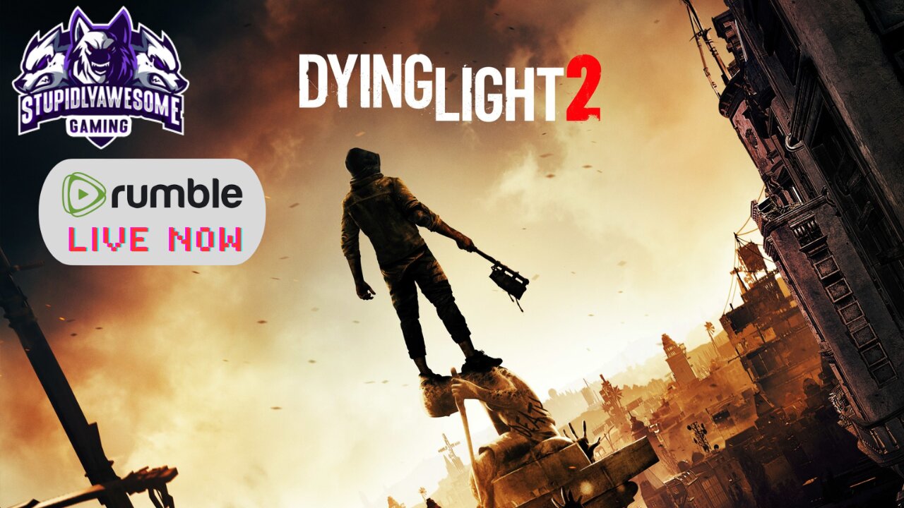 Staying Human ( Dying Light 2 Coop Playthrough)