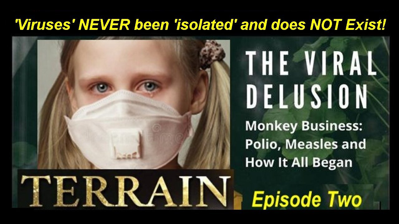 TERRAIN! The Viral Delusion Pt 2/5 Remastered: How Could This Happen?