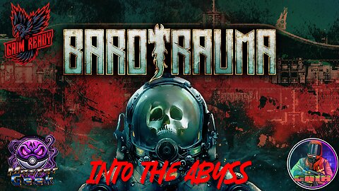 Into the Abyss - Barotrauma