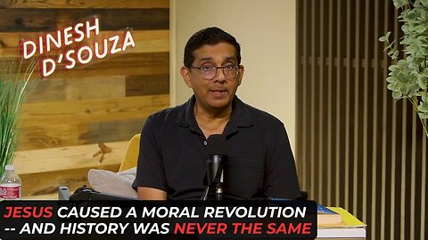 Jesus Caused A Moral Revolution -- And History Was Never The Same