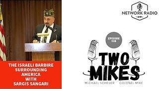 The Israeli Barbwire Surrounding America with Sargis Sangari