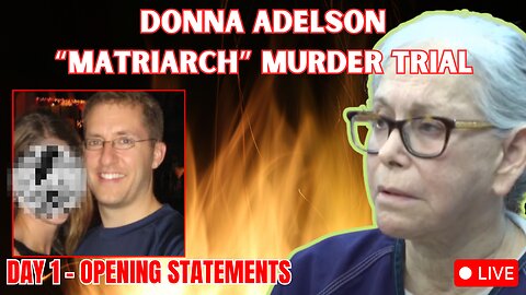 Florida v Donna Adelson - The Matriarch Murder Trial - Day 1