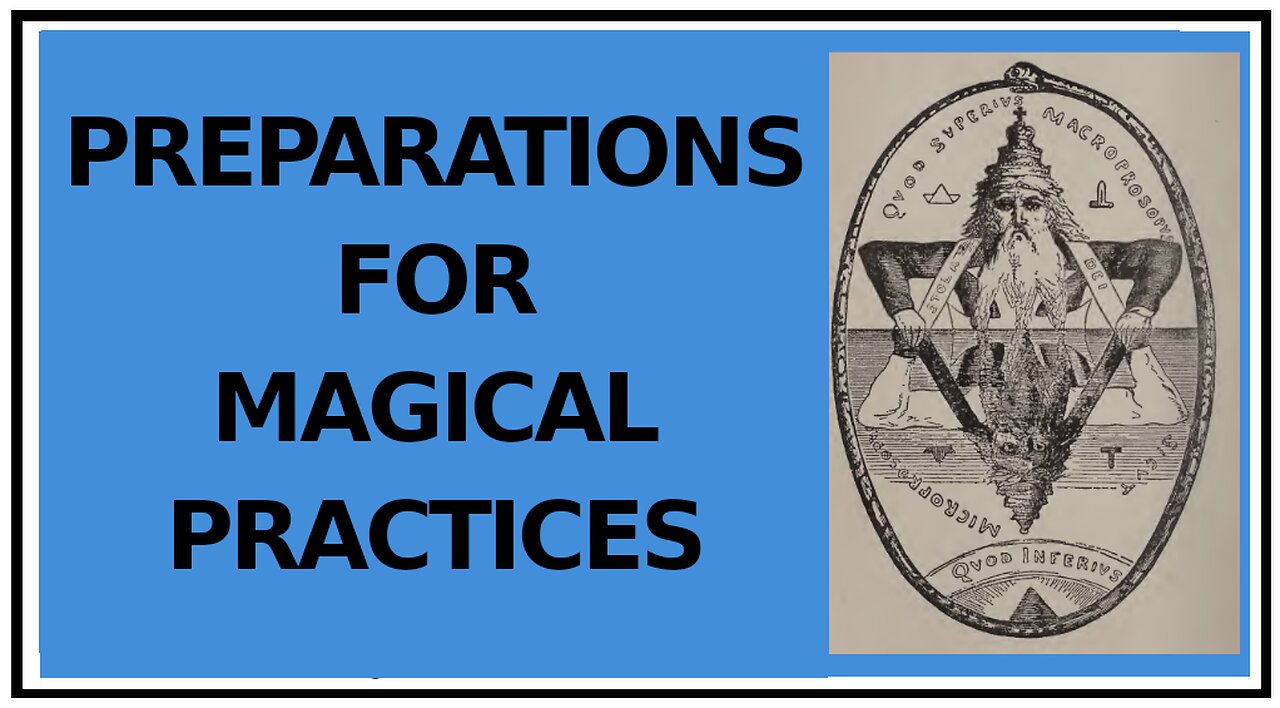 Preparations for Practical Magic -Transcendental Magic It's Doctrine and Ritual -Eliphas Levi