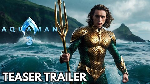 Aquaman 3 (2025) - Teaser Trailer | Timothée Chalamet, Jason Momoa