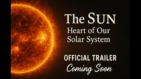 Official Trailer | The Sun: Heart of Our Solar System ☀️🔥