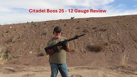 Citadel Boss 25 - 12 Gauge Review