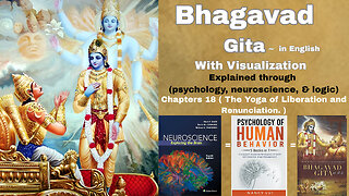 Bhagwat Gita | Chapter 18 | Visual Explanation | Moksha Sannyasa Yoga | Hare krishna