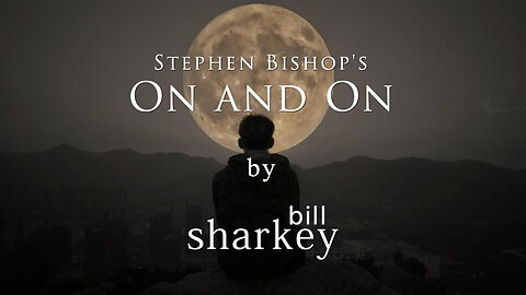 On and On - Stephen Bishop (cover-live by Bill Sharkey)