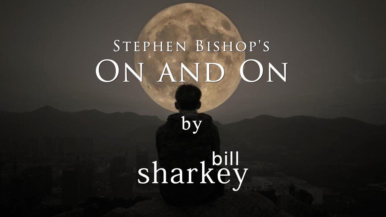 On and On - Stephen Bishop (cover-live by Bill Sharkey)