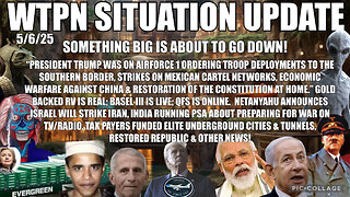 WTPN SITUATION UPDATE FEATURING RESTORED REPUBLIC 5/6/25
