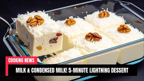 ❗MILK & Condensed Milk! 5-Minute Lightning Dessert – No Oven, Flour, or Gelatin!