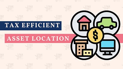222 - Tax-Efficient Asset Location Strategy