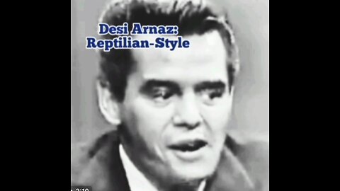 DESI ARNAZ: REPTILIAN-STYLE