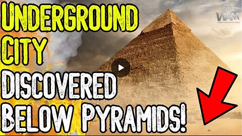 BREAKING: UNDERGROUND CITY DISCOVERED BELOW PYRAMIDS! - Evidence Of Lost Ancient Civilization!