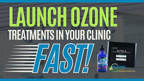 Ozone for Life Business Accelerator - Highly Profitable Ozone Therapies for Your Clinic!