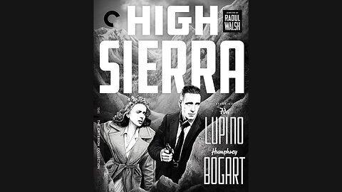 High Sierra - Staring Ida Lupino, Humphrey Bogart, Alan Curtis