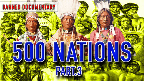 500 INDIGENOUS NATIONS IN AMERIKKKA Part.3 (BANNED DOCUMENTARY)