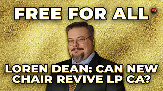 Can Loren Dean REVITALIZE the Libertarian Party in California?