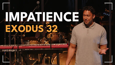 Impatience / Exodus 32 / Roy Helu, Jr.