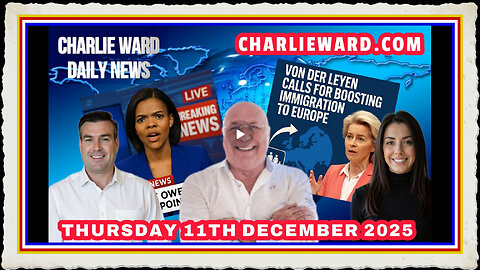 CHARLIE WARD DAILY NEWS WITH CHARLIE WARD DREW DEMI THURSDAY 11TH DECEMBER 2025