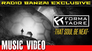 FORMA TADRE - “That Soul Be Neat” [music video]